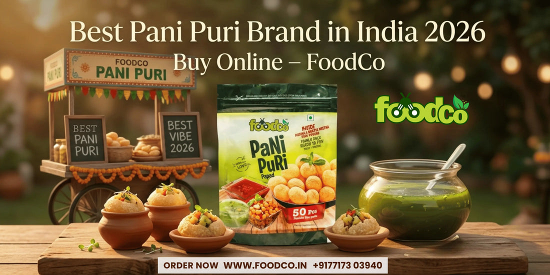 Best Pani Puri Brand in India 2026  Buy Online – FoodCo