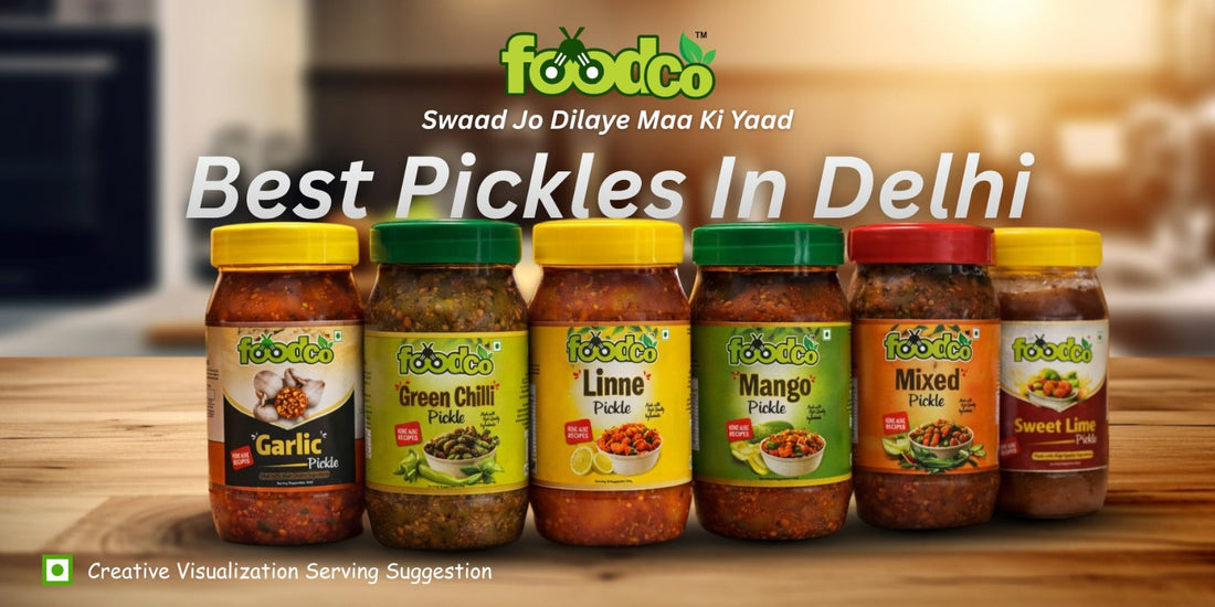 Best pickle in delhi