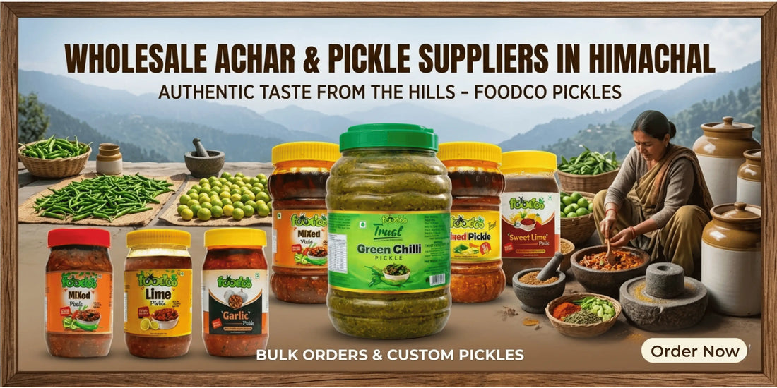 Wholesale Achar & Pickle Suppliers in Himachal Blog